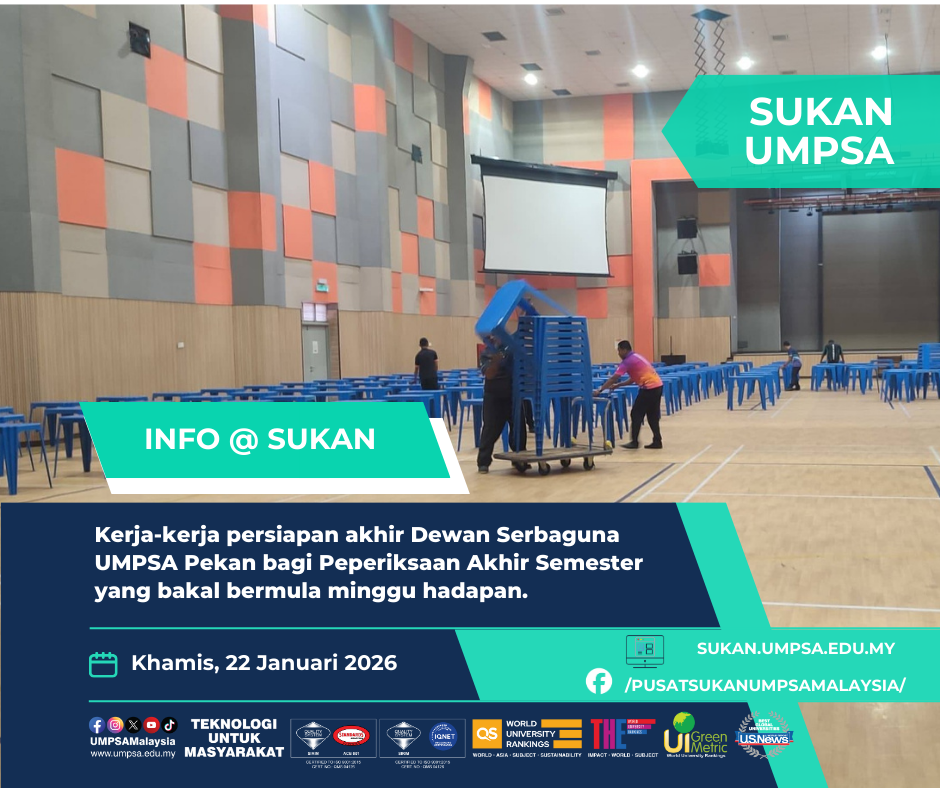 Kerja-kerja persiapan akhir Dewan Serbaguna UMPSA Pekan bagi Peperiksaan Akhir Semester